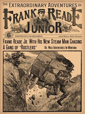 cover image of Frank Reade Junior With His New Steam Man Chasing a Gang of "Rustlers"